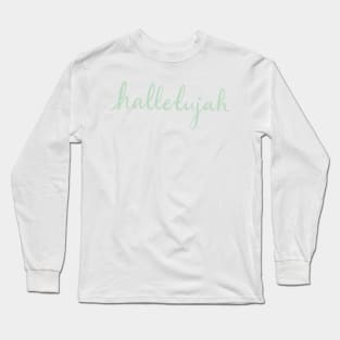 hallelujah Long Sleeve T-Shirt